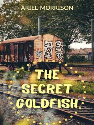 cover image of The Secret Goldfish